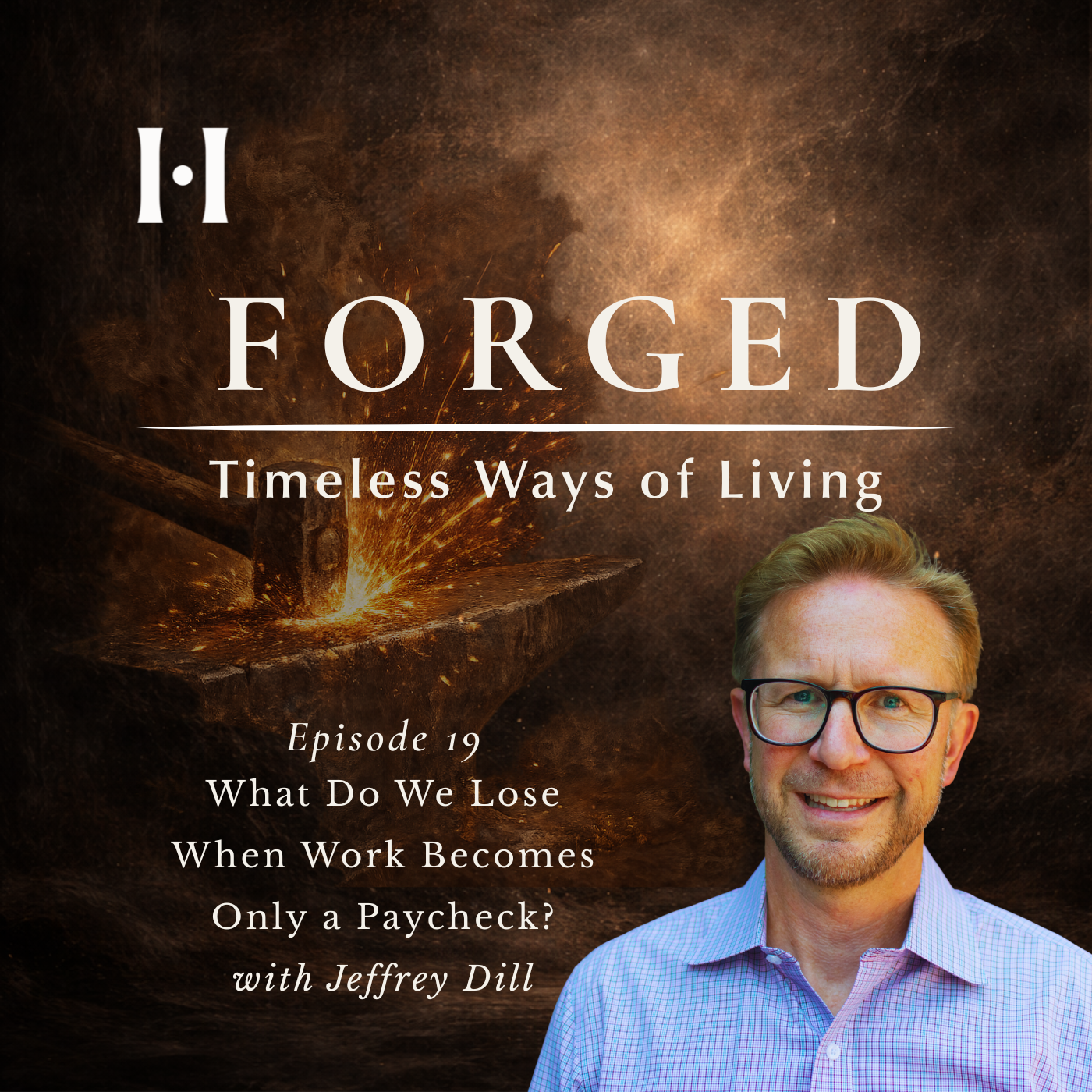 What Do We Lose When Work Becomes Only a Paycheck? with Jeffrey Dill