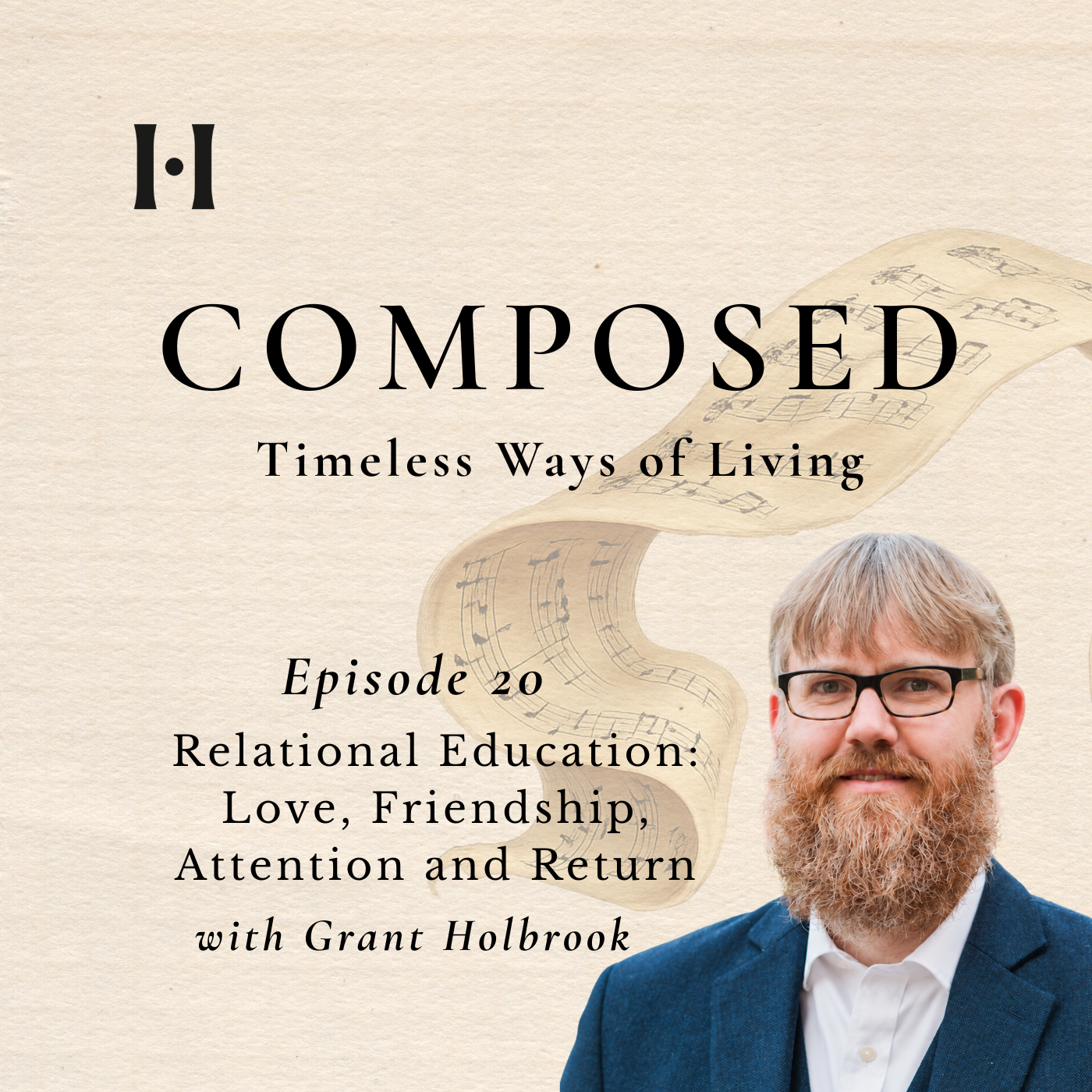 Relational Education: Love, Friendship, Attention and Return  with Grant Holbrook