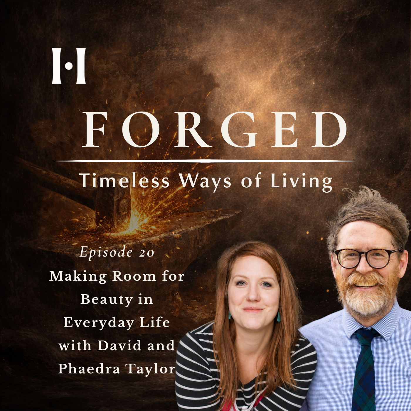 Making Room for Beauty in Everyday Life with David and Phaedra Taylor